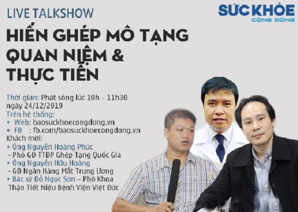 Talkshow `Hiến ghép mô tạng – quan niệm & thực tiễn”: Lan tỏa nghĩa của cao đẹp của người Việt Talkshow `Hiến ghép mô tạng – quan niệm & thực tiễn”: Lan tỏa nghĩa của cao đẹp của người Việt