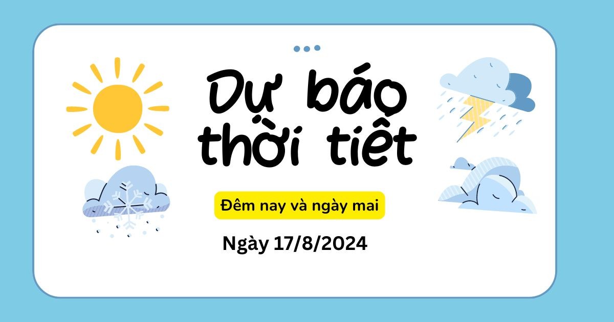 du-bao-thoi-tiet-ngay-mai-1782024-moi-nhat-anh1-1723814339.jpg