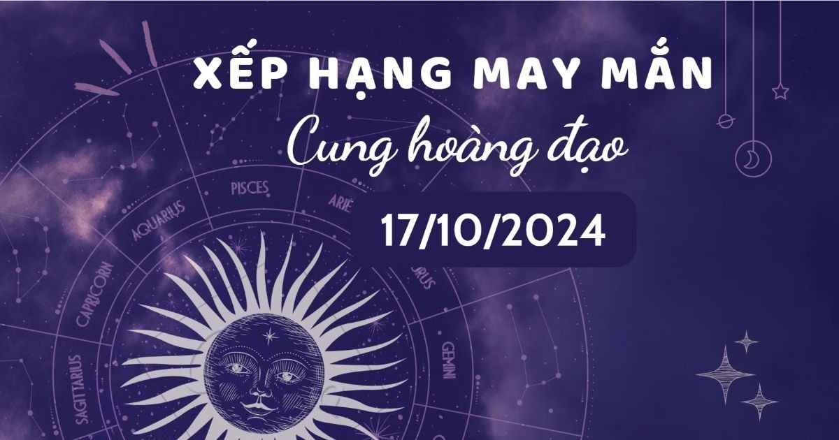 xep-hang-may-man-12-cung-hoang-dao-17102024-cung-bao-binh-huong-van-khi-cuc-tot-1729067737.jpg