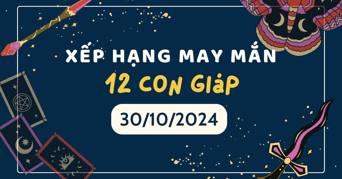 xep-hang-may-man-cua-12-con-giap-hom-nay-30102024-3-con-giap-gap-may-man-toa-sang-1730199446.jpg