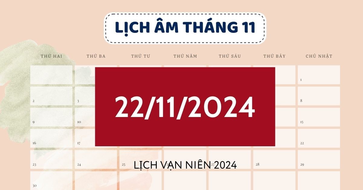 lich-am-hom-nay-2211-day-du-chinh-xac-xem-lich-van-nien-22112024-1732205080.jpg