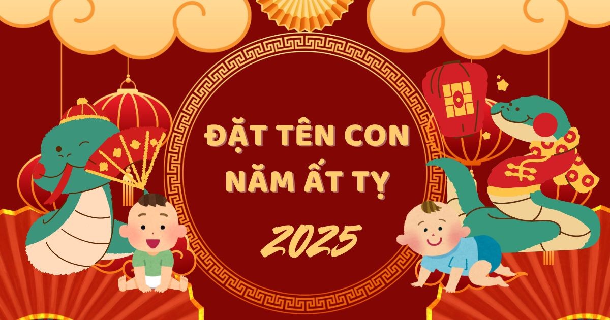 goi-y-dat-ten-con-nam-at-ty-2025-ten-hay-y-nghia-may-man-cho-be-1739854164.jpg