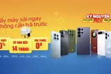 Lấy máy xài ngay - Không cần trả trước: Mua điện thoại ưu đãi lãi suất 0%, trả trước từ 0đ tại TGDĐ
