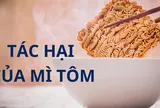 8 tác hại "kinh hoàng" của việc ăn mì tôm thường xuyên mà bạn chưa biết