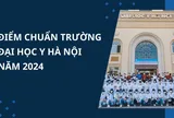 Điểm chuẩn Trường Đại học Y Hà Nội năm 2024