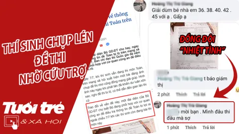 Thí sinh chụp lén đề toán gửi ra ngoài: "Đồng đội" đăng hẳn lên facebook nhờ trợ giúp