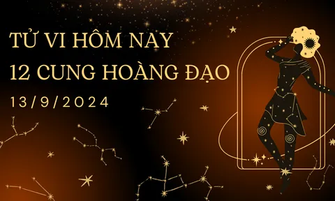 Tử vi 12 cung hoàng đạo ngày 13/9: Nhân Mã tỉnh táo, Song Ngư bất an