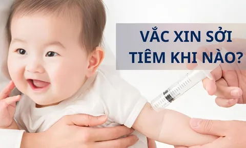 Vắc xin sởi tiêm khi nào để có tác dụng và an toàn cho bé?