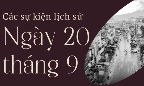 Ngày 20/9 là ngày gì? Các sự kiện diễn ra vào ngày 20/9