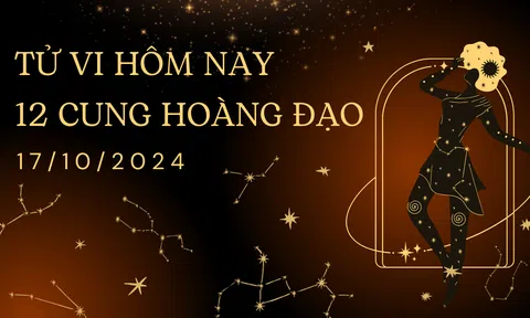 Tử vi hàng ngày - Tử vi 12 cung hoàng đạo hôm nay, ngày 17/10/2024