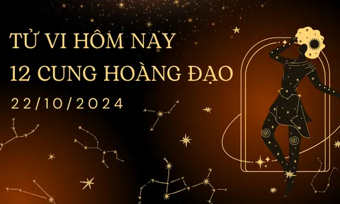 Tử vi hàng ngày - Tử vi 12 cung hoàng đạo hôm nay, ngày 22/10/2024