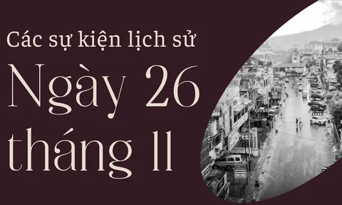 Ngày này năm xưa 26/11 là ngày gì? Các sự kiện diễn ra vào ngày 26/11