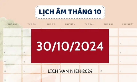 Lịch âm hôm nay 30/10 đầy đủ, chính xác - Xem lịch vạn niên 30/10/2024