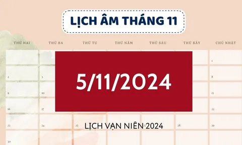 Lịch âm hôm nay 5/11 đầy đủ, chính xác - Xem lịch vạn niên 5/11/2024