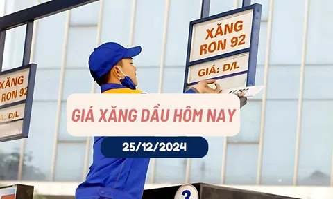 Giá xăng dầu hôm nay 25/12/2024: Quay đầu tăng mạnh