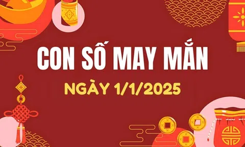 Con số may mắn hôm nay 1/1/2025 - số tài lộc 12 con giáp theo năm sinh