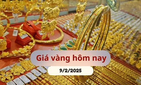 Giá vàng hôm nay 9/2/2025: Tăng mạnh, chưa có dấu hiệu hạ nhiệt