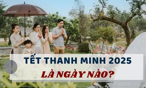 Tết Thanh minh 2025 là ngày bao nhiêu? Ý nghĩa của ngày lễ này trong văn hóa người Việt