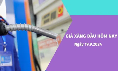 Giá xăng dầu hôm nay 19.9.2024: Xăng trong nước được điều chỉnh thế nào?