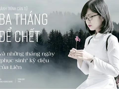 Hành trình cận tử: Ba tháng để chết và những tháng ngày 'phục sinh' kỳ diệu của Liên