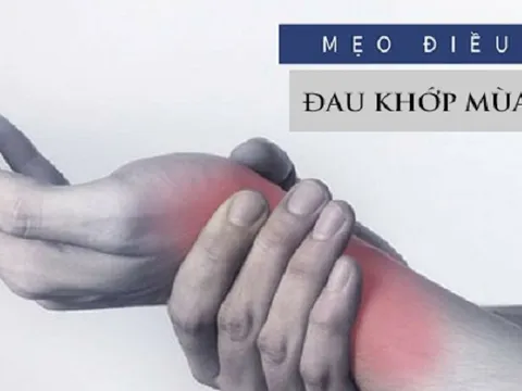 Bệnh khớp vào mùa lạnh: Mẹo hay phòng tránh và chữa trị
