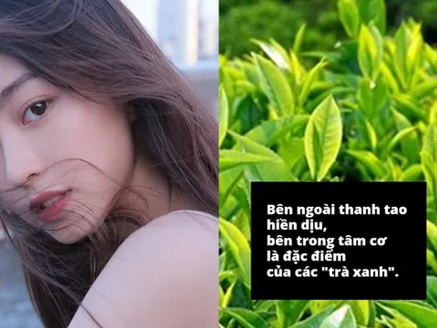 Ngoài 'trà xanh' nếu chị em khám phá được thêm 3/4 'loại trà' dưới đây thì tình yêu sẽ vĩnh cửu