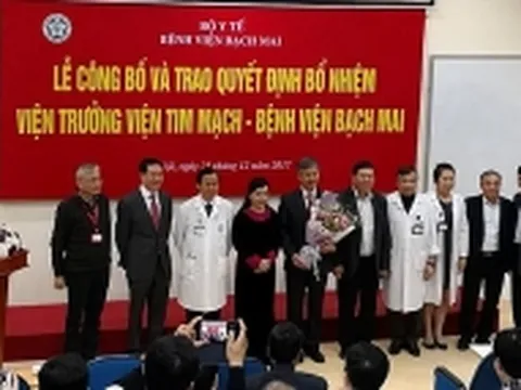 Bạch viện Bạch Mai bổ nhiệm Viện trưởng Viện Tim Mạch