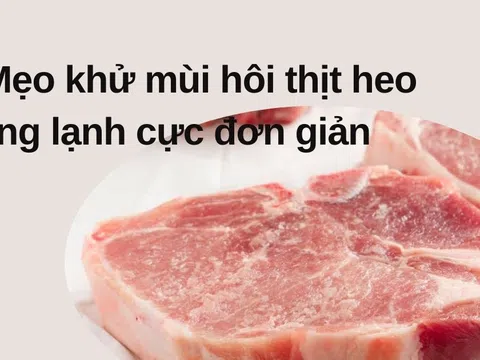 5 Mẹo khử mùi hôi thịt heo đông lạnh cực đơn giản không phải ai cũng biết