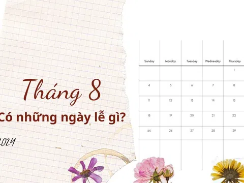 Tháng 8 có những ngày lễ gì? Khám phá các sự kiện đặc biệt trong tháng 8