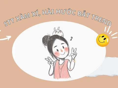 1001+ stt xàm bá đạo, hài hước, độc lạ bắt trend.