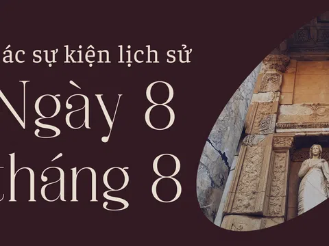 Ngày 8/8 là ngày gì? Các sự kiện lịch sử nổi bật diễn ra trong ngày 8/8