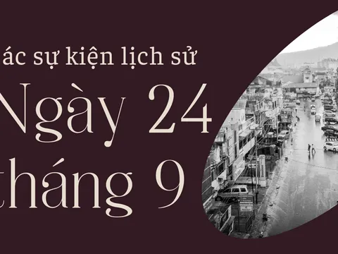 Ngày 24/9 là ngày gì? Các sự kiện diễn ra vào ngày 24/9