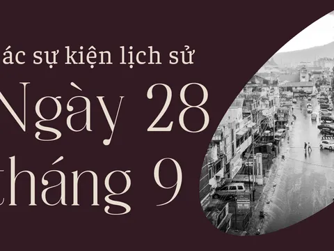 Ngày 28/9 là ngày gì? Các sự kiện diễn ra vào ngày 28/9