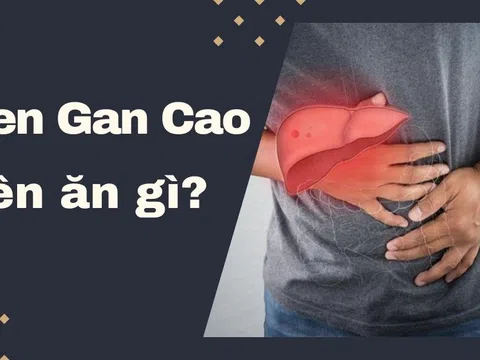 Men gan cao nên ăn gì, không nên ăn gì để cải thiện sức khỏe?