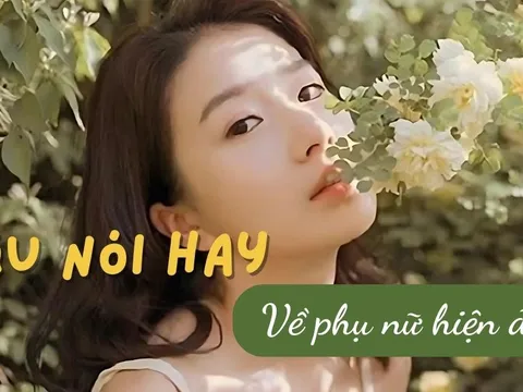 Top 99 câu nói hay về phụ nữ 20/10, truyền cảm hứng cực hay