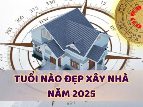 Năm Ất Tỵ 2025, tuổi nào làm nhà đẹp nhất? Tuổi nào nên tránh, không nên làm?