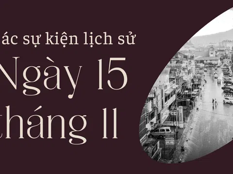 Ngày này năm xưa 15/11 là ngày gì? Các sự kiện diễn ra vào ngày 15/11