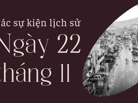 Ngày này năm xưa 22/11 là ngày gì? Các sự kiện diễn ra vào ngày 22/11