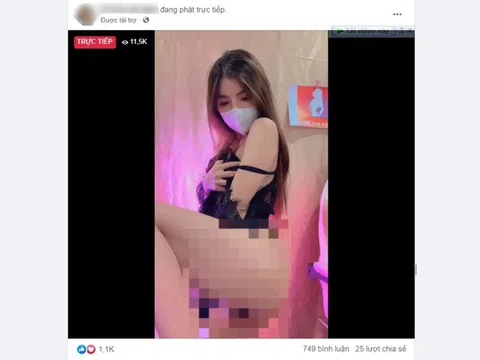 Livestream khỏa thân, quảng cáo app khiêu dâm tràn lan Facebook