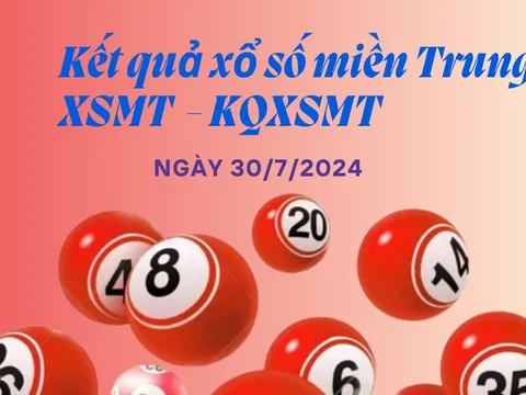 Kết quả xổ số miền Trung hôm nay – Trực tiếp XSMT 30/7/2024 – KQXS, XSMT Thứ Ba 30/7/2024.