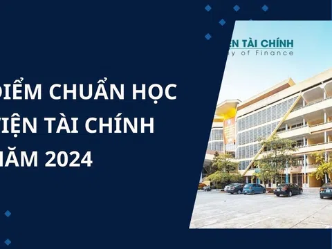 Điểm chuẩn Học viện Tài chính 2024 mới công bố