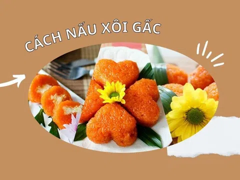 Hướng dẫn các cách nấu xôi gấc truyền thống thơm dẻo tại nhà