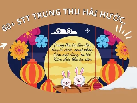 Tuyển tập 60+ stt Trung thu hài hước, những câu nói ý nghĩa về tết Trung thu