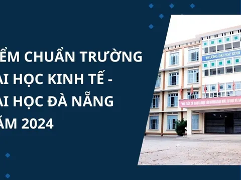 Điểm chuẩn trường Đại học Kinh tế - Đại học Đà Nẵng năm 2024