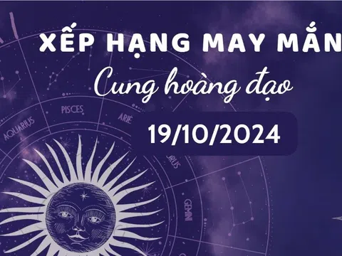 Xếp hạng may mắn 12 cung hoàng đạo 19/10/2024: Vận may thuộc về Song Tử