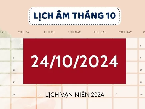 Lịch âm hôm nay 24/10 đầy đủ, chính xác - Xem lịch vạn niên 24/10/2024