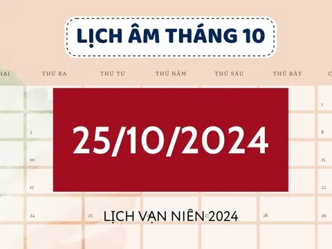 Lịch âm hôm nay 25/10 đầy đủ, chính xác - Xem lịch vạn niên 25/10/2024