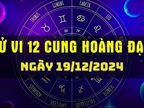 Tử vi 12 cung hoàng đạo hôm nay 19/12: Kim Ngưu cởi mở, Ma Kết bốc đồng