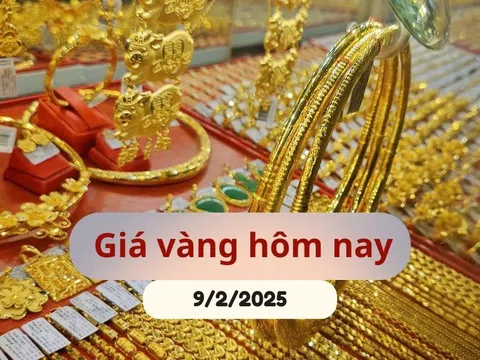 Giá vàng hôm nay 9/2/2025: Tăng mạnh, chưa có dấu hiệu hạ nhiệt