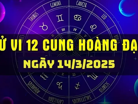 Tử vi 12 cung hoàng đạo hôm nay 14/3/2025 - tử vi 12 chòm sao chi tiết
